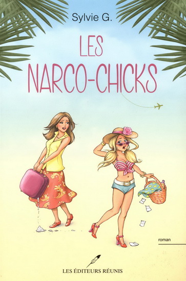 Les Narco-chicks - SYLVIE G