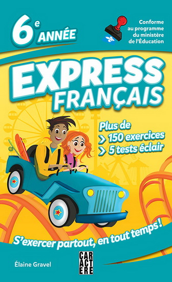 Express français : 6e année N. éd. - ÉLAINE GRAVEL
