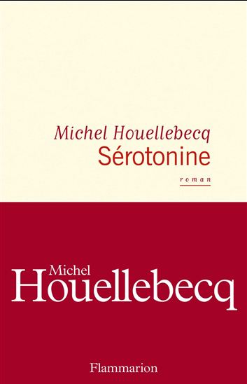 Sérotonine - MICHEL HOUELLEBECQ
