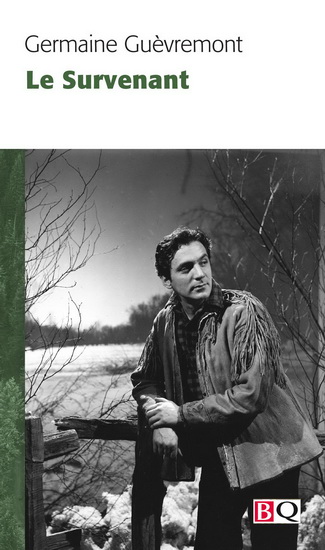 Le Survenant - GERMAINE GUÈVREMONT