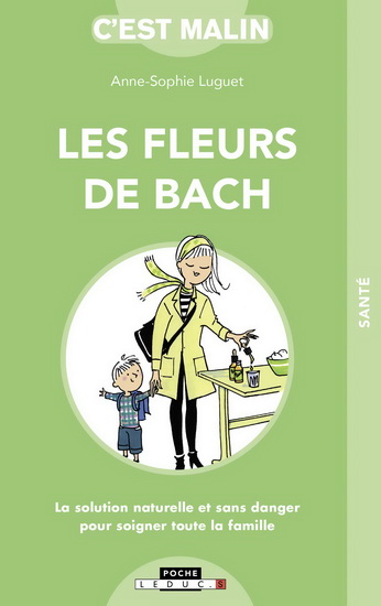 Les Fleurs de Bach, c&#39;est malin - ANNE-SOPHIE LUGUET-SABOULARD