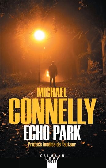 Echo park N. éd. - MICHAEL CONNELLY