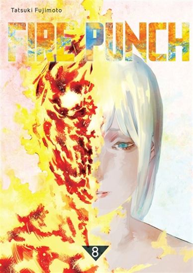 Fire punch #08 - TATSUKI FUJIMOTO