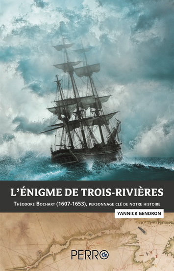 L&#39;énigme de Trois-Rivières - YANNICK GENDRON