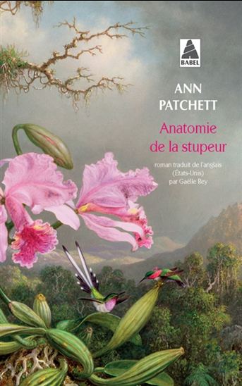 Anatomie de la stupeur - ANN PATCHETT