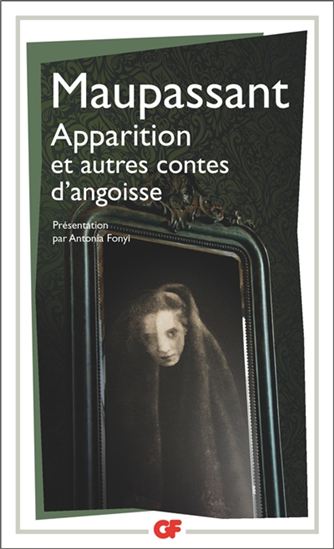 Apparition : et autres contes d'angoisse N. éd. - GUY DE MAUPASSANT