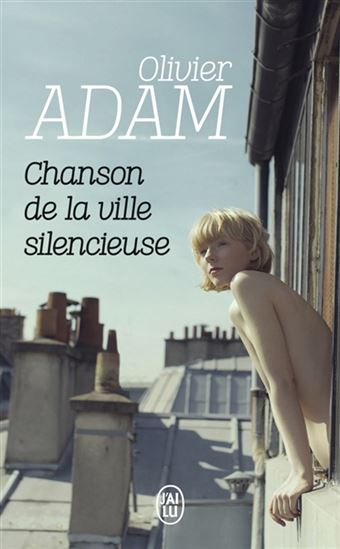 Chanson de la ville silencieuse - OLIVIER ADAM