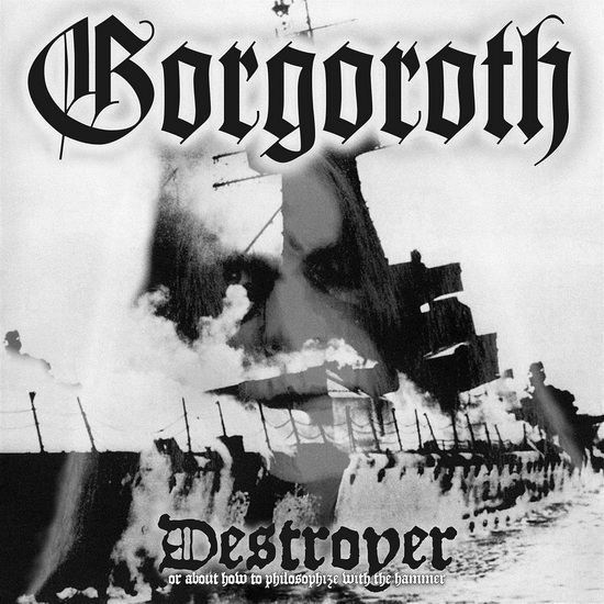 Destroyer - GORGOROTH