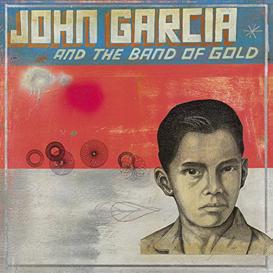 John Garcia And The Band Of Gold - JOHN GARCIA