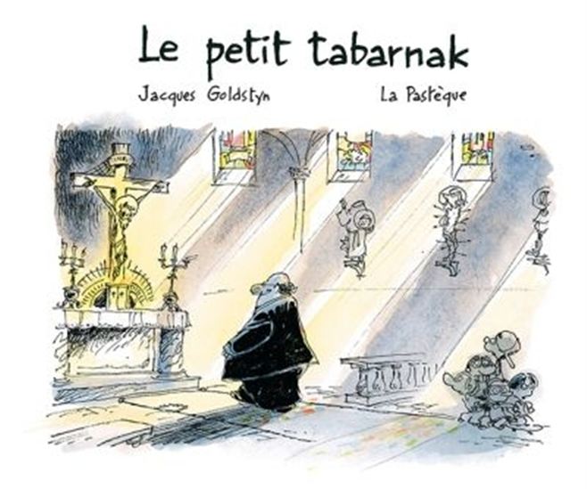 Le Petit tabarnak N. éd. - JACQUES GOLDSTYN