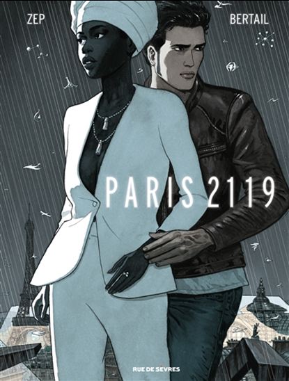 Paris 2119 - ZEP - DOMINIQUE BERTAIL