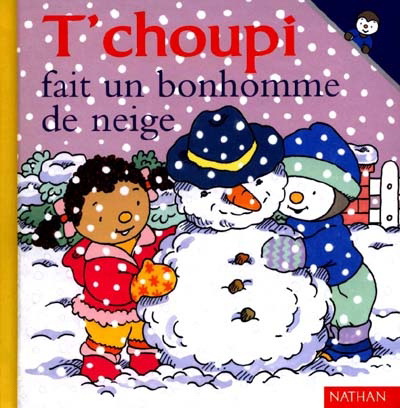 T'choupi fait un bonhomme de neige - THIERRY COURTIN