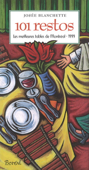 101 restos meilleures tables Montréal 99 - JOSEE BLANCHETTE