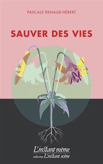Sauver des vies - PASCALE RENAUD-HÉBERT