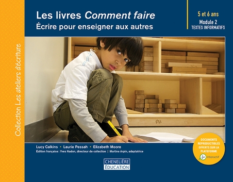 Les Livres "Comment faire" : écrire pour enseigner aux autres 5 et 6 ans - Module 2 -Textes informatifs - LUCY CALKINS & AL