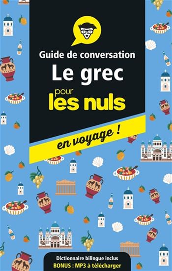 Le Grec pour les nuls en voyage ! 3e éd. - HÉLÈNE ALEXANDRIDIS