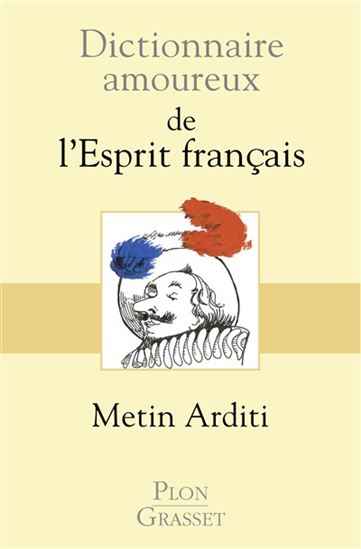 Dictionnaire amoureux de l esprit fran ais by ARDITI METIN