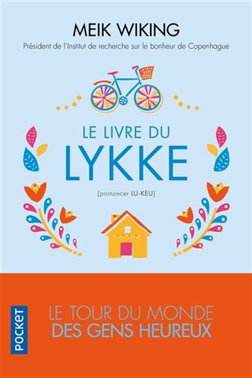 Le Livre du Lykke : le tour du monde des gens heureux - MEIK WIKING