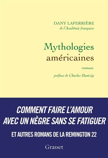 Mythologies américaines : romans - DANY LAFERRIÈRE