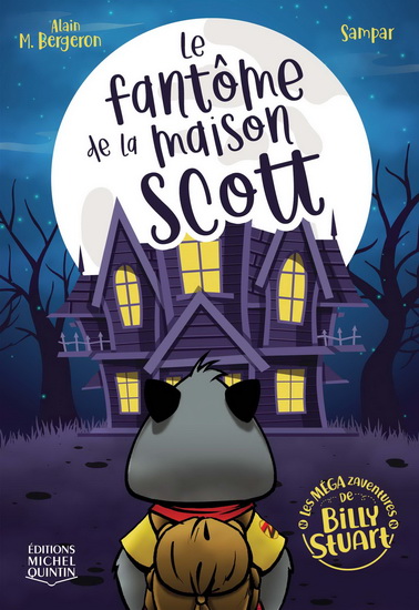 Le Fantôme de la maison Scott #01 - ALAIN M BERGERON