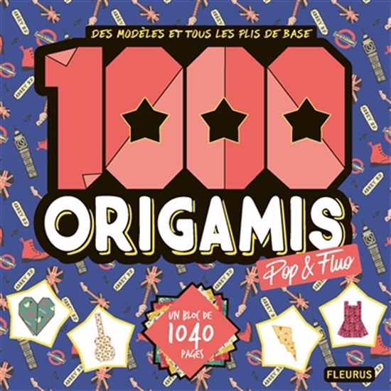 1000 origamis pop & fluo - ANNE-CLAIRE LAMY