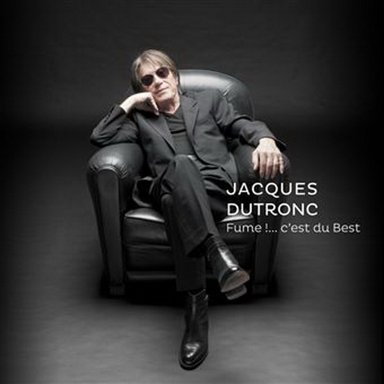 Fume !....C'Est Du Best (2CD) - JACQUES DUTRONC