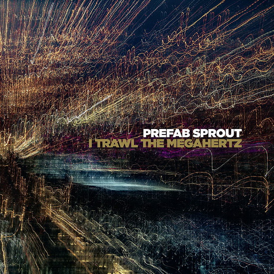 I Trawl The Megahertz - remaster - PREFAB SPROUT
