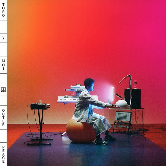 Outer Peace - TORO Y MOI