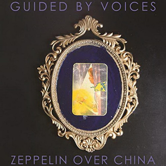 Voices Zeppelin Over China - GUIDED BY VOICES