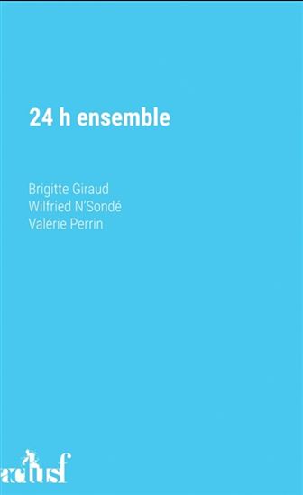 24 h ensemble - BRIGITTE GIRAUD & AL