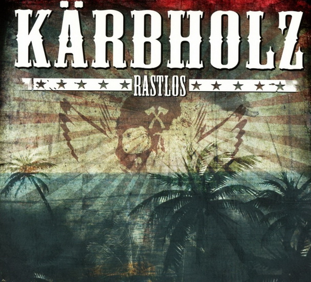 Rastlos - KARBHOLZ