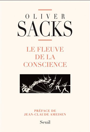 Le Fleuve de la conscience - OLIVER SACKS