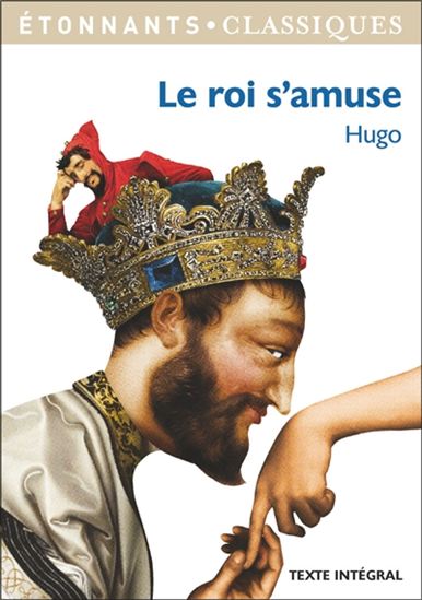 Le Roi s'amuse N. éd. - VICTOR HUGO
