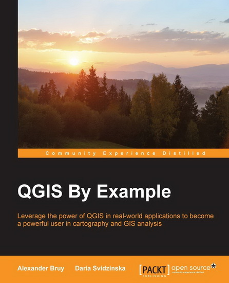QGIS by Example - ALEXANDER BRUY - DARIA SVIDZINSKA