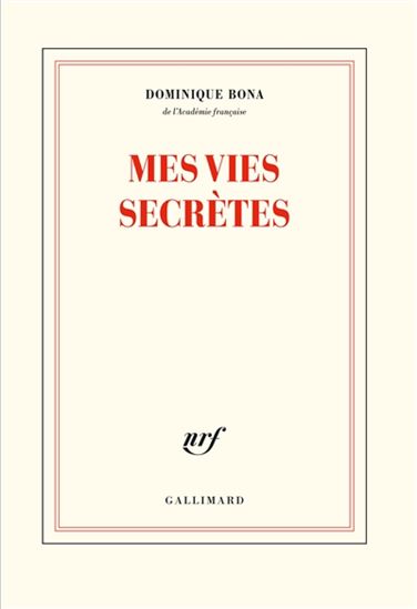 Mes vies secrètes - DOMINIQUE BONA