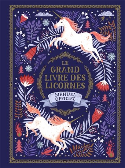 Le Grand livre des licornes : manuel officiel - COLLECTIF