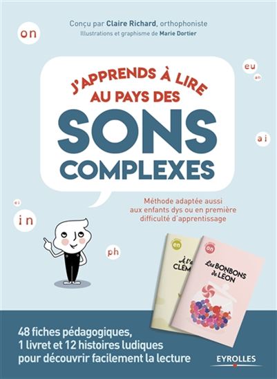 J'apprends à lire au pays des sons complexes : 48 fiches pédagogiques, 1 livret et 12 histoires ludiques pour découvrir facilement la lecture Cof. - CLAIRE RICHARD - MARIE DORTIER
