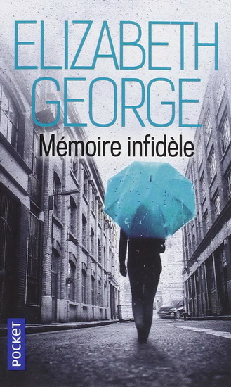 Mémoire infidèle  N. éd. - ELIZABETH GEORGE