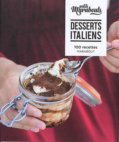 Desserts italiens : 100 recettes - LAURA ZAVAN