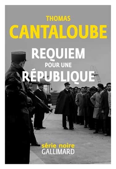 Requiem pour une république - THOMAS CANTALOUBE
