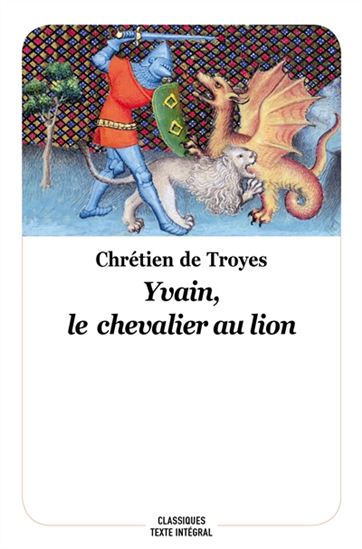 Yvain, le chevalier au lion N. éd. - CHRÉTIEN DE TROYES