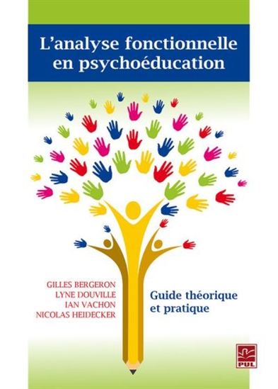 L&#39;Analyse fonctionnelle en psychoéducation : guide théorique et pratique - COLLECTIF