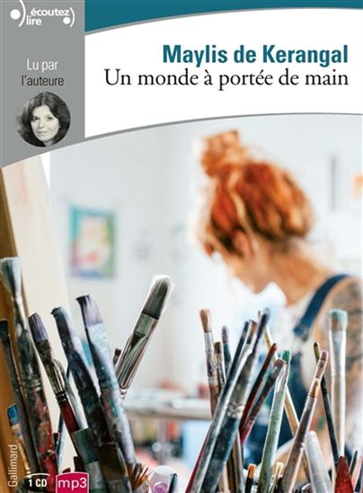 Un monde à portée de main (CD MP3 : 7 h 30 min) - MAYLIS DE KERANGAL