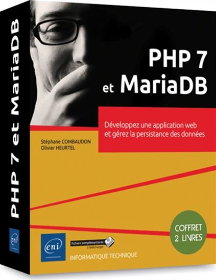 PHP 7 et MariaDB : développez une application web et gérez la persistance des données - STÉPHANE COMBAUDON - OLIVIER HEURTEL