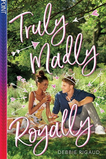Truly Madly Royally - DEBBIE RIGAUD