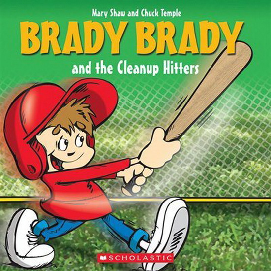 Brady Brady and the Cleanup Hitters - MARY SHAW - CHUCK TEMPLE