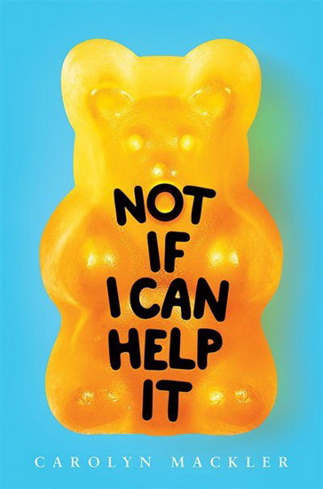 Not If I Can Help It - CAROLYN MACKLER