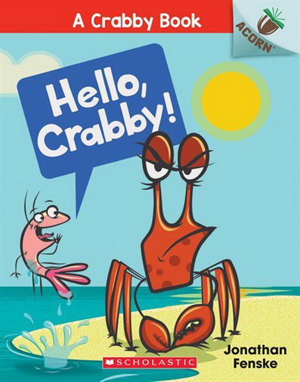 Crabby Book 1: Hello, Crabby! - JONATHAN FENSKE