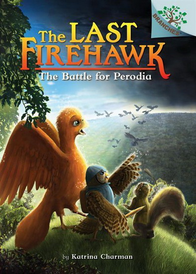 The Last Firehawk #6: The Battle for Perodia (Library Edition) - KATRINA CHARMAN - JUDIT TONDORA