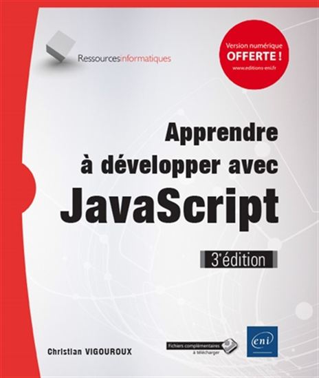 Apprendre à développer avec JavaScript 3e éd. - CHRISTIAN VIGOUROUX